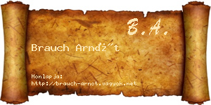 Brauch Arnót névjegykártya